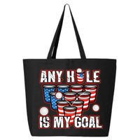 Any Hole Is My Goal 4th of July Funny Beer Pong Game 25L Jumbo Tote