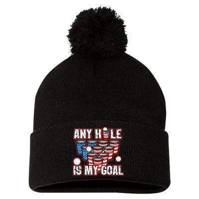 Any Hole Is My Goal 4th of July Funny Beer Pong Game Pom Pom 12in Knit Beanie