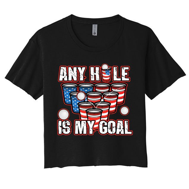 Any Hole Is My Goal 4th of July Funny Beer Pong Game Crop Top
