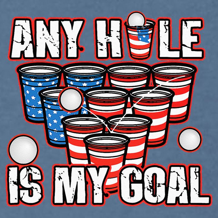Any Hole Is My Goal 4th of July Funny Beer Pong Game Garment-Dyed Sweatshirt