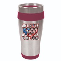 Any Hole Is My Goal 4th of July Funny Beer Pong Game 16oz Travel Tumbler