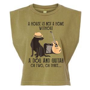 A House Is Not A Home Without A Dog And Guitar Garment-Dyed Women's Muscle Tee