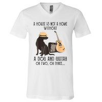 A House Is Not A Home Without A Dog And Guitar V-Neck T-Shirt