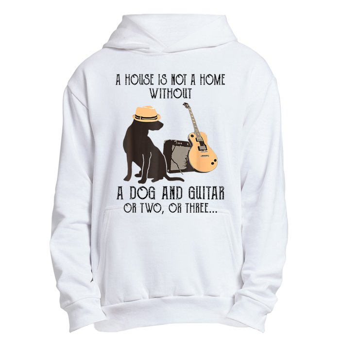 A House Is Not A Home Without A Dog And Guitar Urban Pullover Hoodie