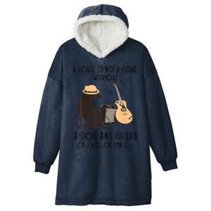 A House Is Not A Home Without A Dog And Guitar Or Two Hooded Wearable Blanket