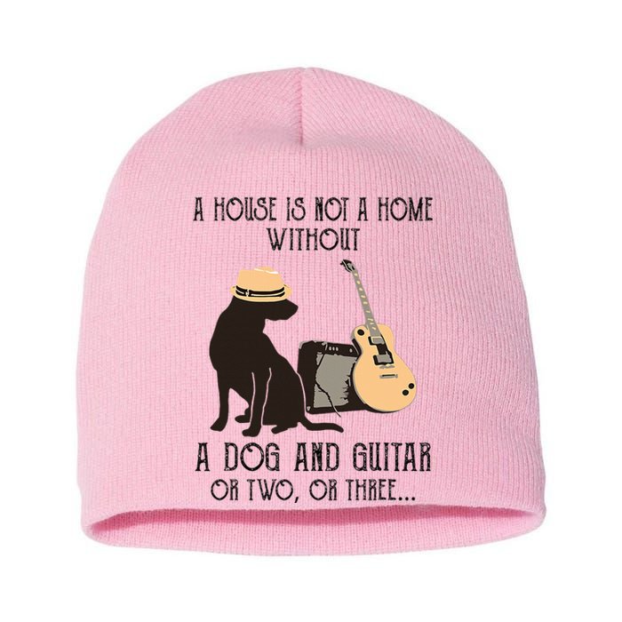 A House Is Not A Home Without A Dog And Guitar Or Two Short Acrylic Beanie