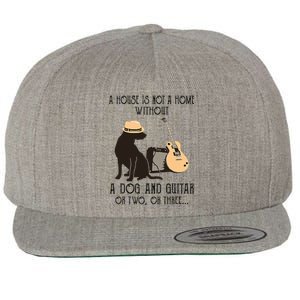 A House Is Not A Home Without A Dog And Guitar Or Two Wool Snapback Cap