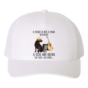 A House Is Not A Home Without A Dog And Guitar Or Two Yupoong Adult 5-Panel Trucker Hat