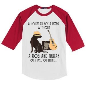 A House Is Not A Home Without A Dog And Guitar Or Two Kids Colorblock Raglan Jersey