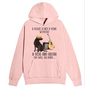 A House Is Not A Home Without A Dog And Guitar Or Two Urban Pullover Hoodie