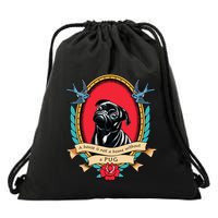 A House Is Not A Home Without A Pug Traditional Tattoo Style Drawstring Bag