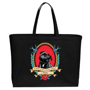 A House Is Not A Home Without A Pug Traditional Tattoo Style Cotton Canvas Jumbo Tote