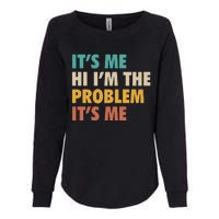 Anti Hero It's Me Hi I'm The Problem It's Me Retro Vintage Womens California Wash Sweatshirt