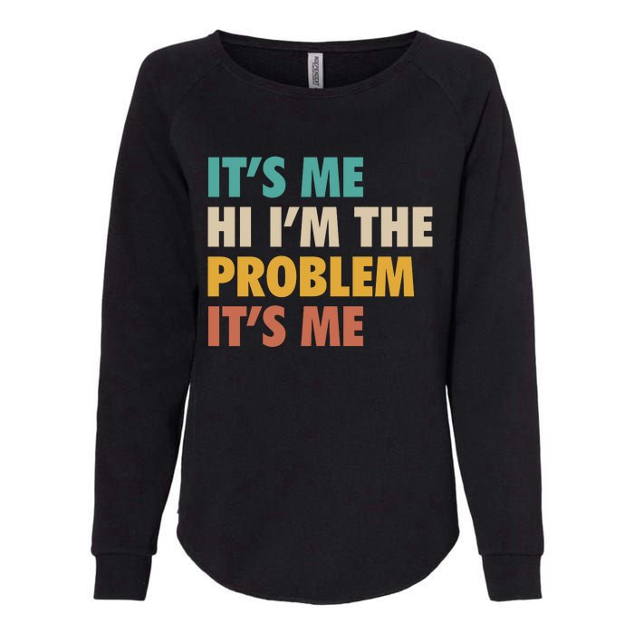 Anti Hero It's Me Hi I'm The Problem It's Me Retro Vintage Womens California Wash Sweatshirt