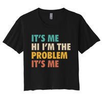 Anti Hero It's Me Hi I'm The Problem It's Me Retro Vintage Women's Crop Top Tee