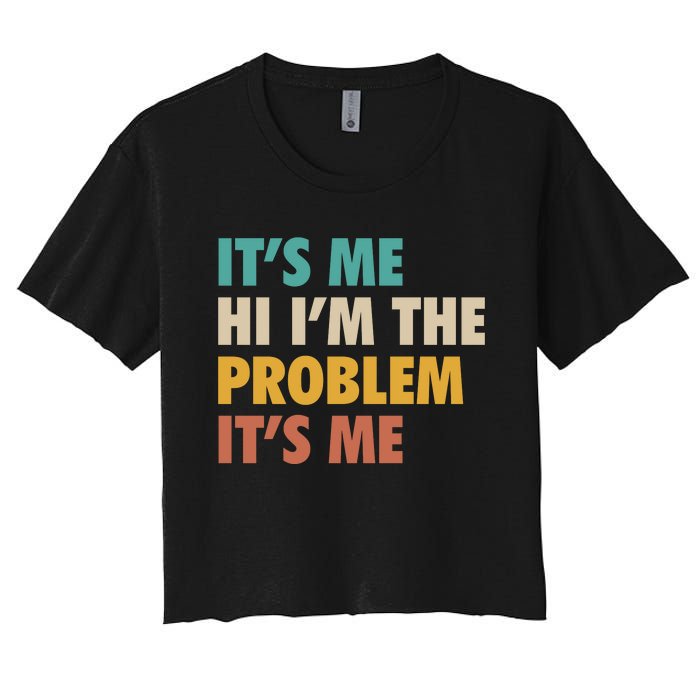 Anti Hero It's Me Hi I'm The Problem It's Me Retro Vintage Women's Crop Top Tee