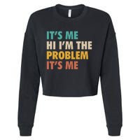 Anti Hero It's Me Hi I'm The Problem It's Me Retro Vintage Cropped Pullover Crew