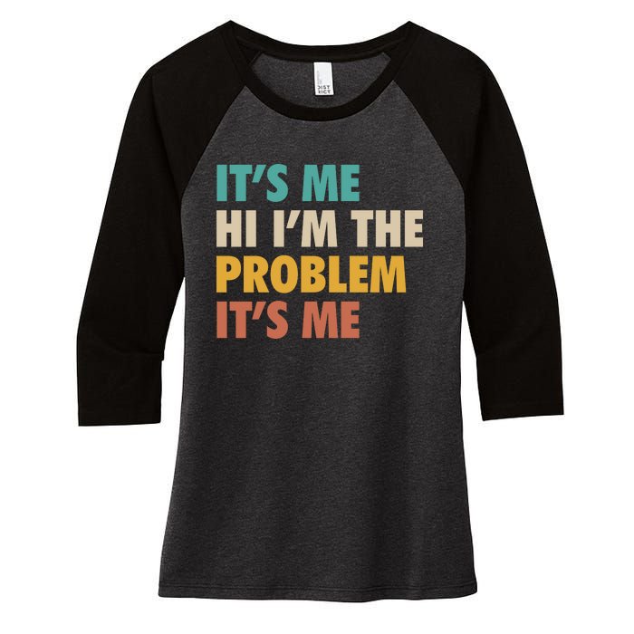 Anti Hero It's Me Hi I'm The Problem It's Me Retro Vintage Women's Tri-Blend 3/4-Sleeve Raglan Shirt