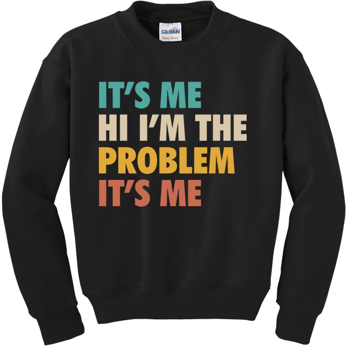 Anti Hero It's Me Hi I'm The Problem It's Me Retro Vintage Kids Sweatshirt