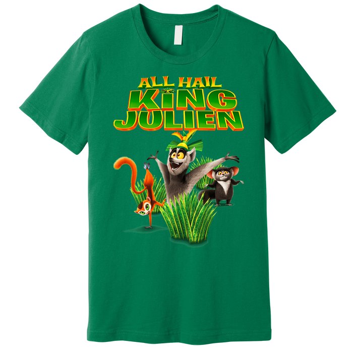 All Hail King Julien Gift For Fans All Hail King Julien Crimson Premium T-Shirt