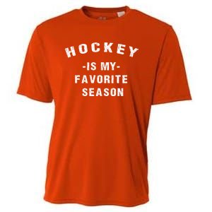 Adults Hockey Lover Hockey Is My Favorite Season Meaningful Gift Cooling Performance Crew T-Shirt