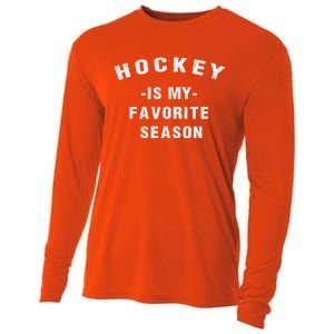 Adults Hockey Lover Hockey Is My Favorite Season Meaningful Gift Cooling Performance Long Sleeve Crew