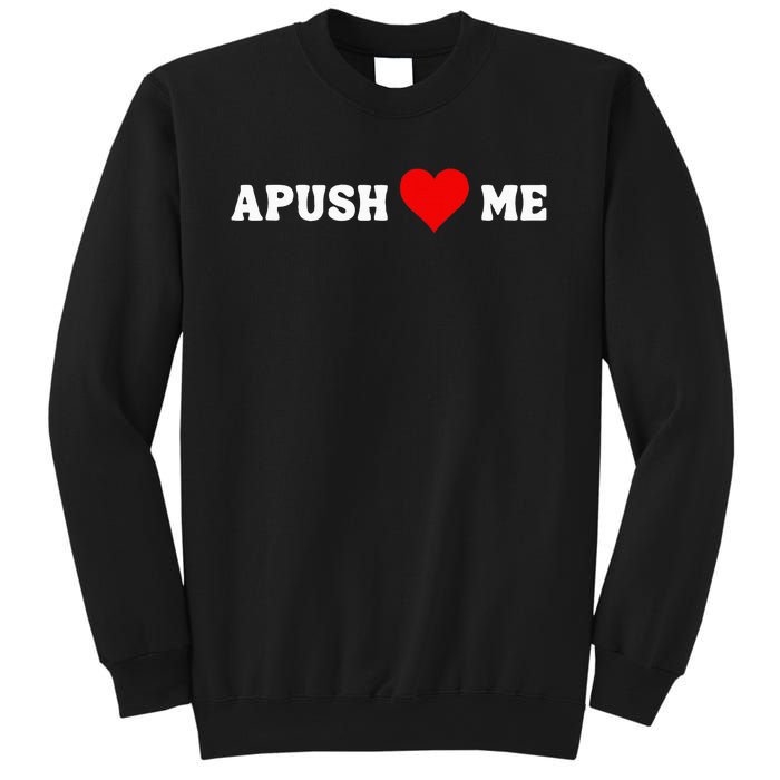 Apush Heart Me Students Teachers Sweatshirt