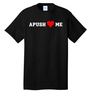 Apush Heart Me Students Teachers Tall T-Shirt