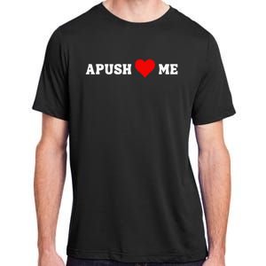 Apush Heart Me Students Teachers Adult ChromaSoft Performance T-Shirt