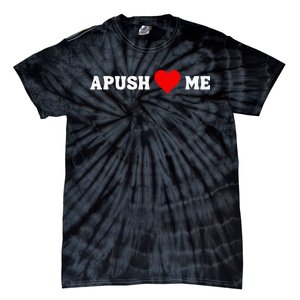 Apush Heart Me Students Teachers Tie-Dye T-Shirt