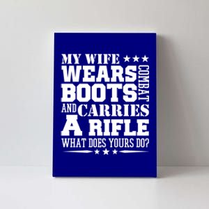 Army Husband Meaningful Gift My Wife Wears Boots Canvas