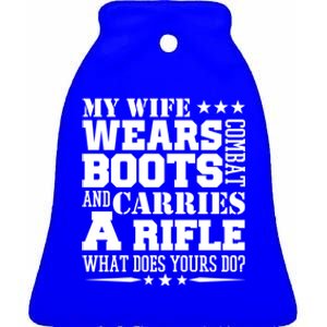 Army Husband Meaningful Gift My Wife Wears Boots Ceramic Bell Ornament