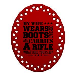 Army Husband Meaningful Gift My Wife Wears Boots Ceramic Oval Ornament