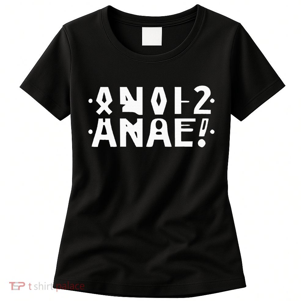 Anal Hidden Message The Original 2024 Womens T-Shirt