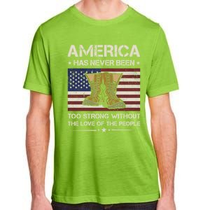 America Has Never Been Too Strong Army Veteran Gift Adult ChromaSoft Performance T-Shirt