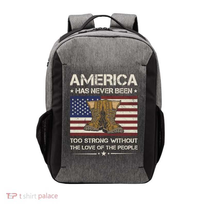 America Has Never Been Too Strong Army Veteran Gift Vector Backpack