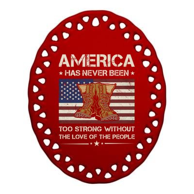 America Has Never Been Too Strong Army Veteran Gift Ceramic Oval Ornament