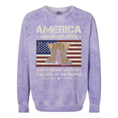 America Has Never Been Too Strong Army Veteran Meaningful Gift Colorblast Crewneck Sweatshirt