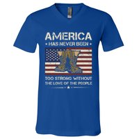 America Has Never Been Too Strong Army Veteran Meaningful Gift V-Neck T-Shirt