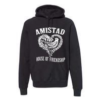 Amistad House Of Friendship Rca Friendly School Spirit Premium Hoodie