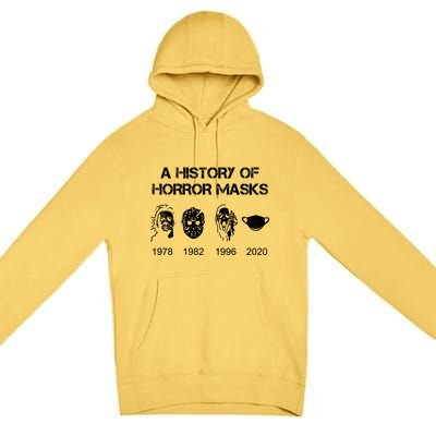 A History Of Horror Masks Halloween And Movie Gift Premium Pullover Hoodie