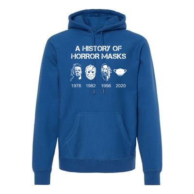 A History Of Horror Masks Halloween And Movie Gift Premium Hoodie