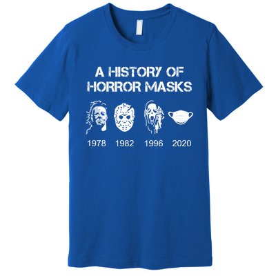 A History Of Horror Masks Halloween And Movie Gift Premium T-Shirt