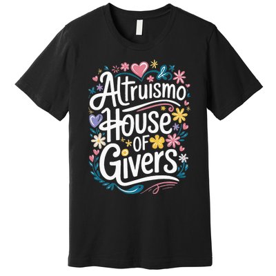 Altruismo House Of Givers School Spirit Premium T-Shirt