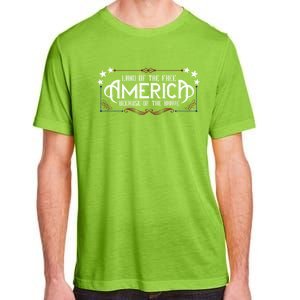 America Home Of The Free Because Of The Brave Patriotic Gift Adult ChromaSoft Performance T-Shirt