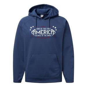 America Home Of The Free Because Of The Brave Patriotic Gift Performance Fleece Hoodie