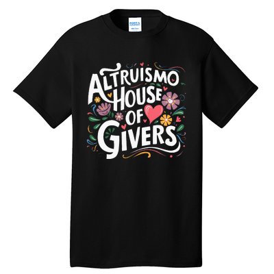 Altruismo House Of Givers Rca Givers School Spirit Tall T-Shirt