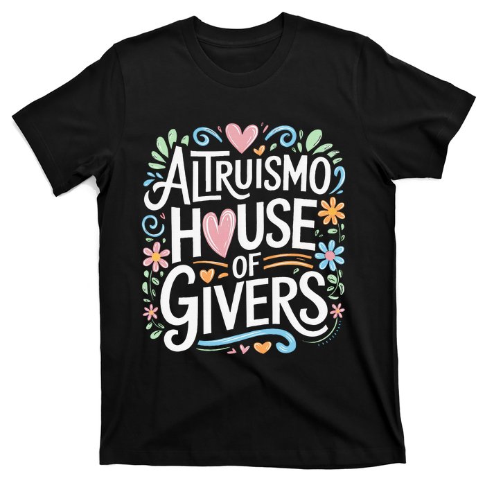 Altruismo House Of Givers Rca Givers School Spirit T-Shirt