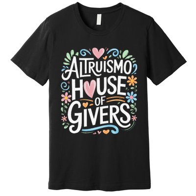 Altruismo House Of Givers Rca Givers School Spirit Premium T-Shirt