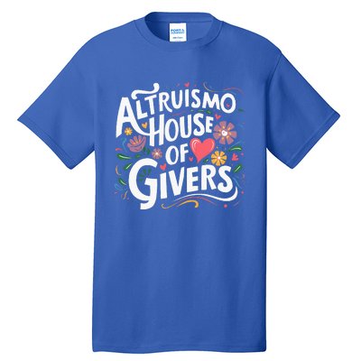 Altruismo House Of Givers Rca Givers School Spirit Tall T-Shirt